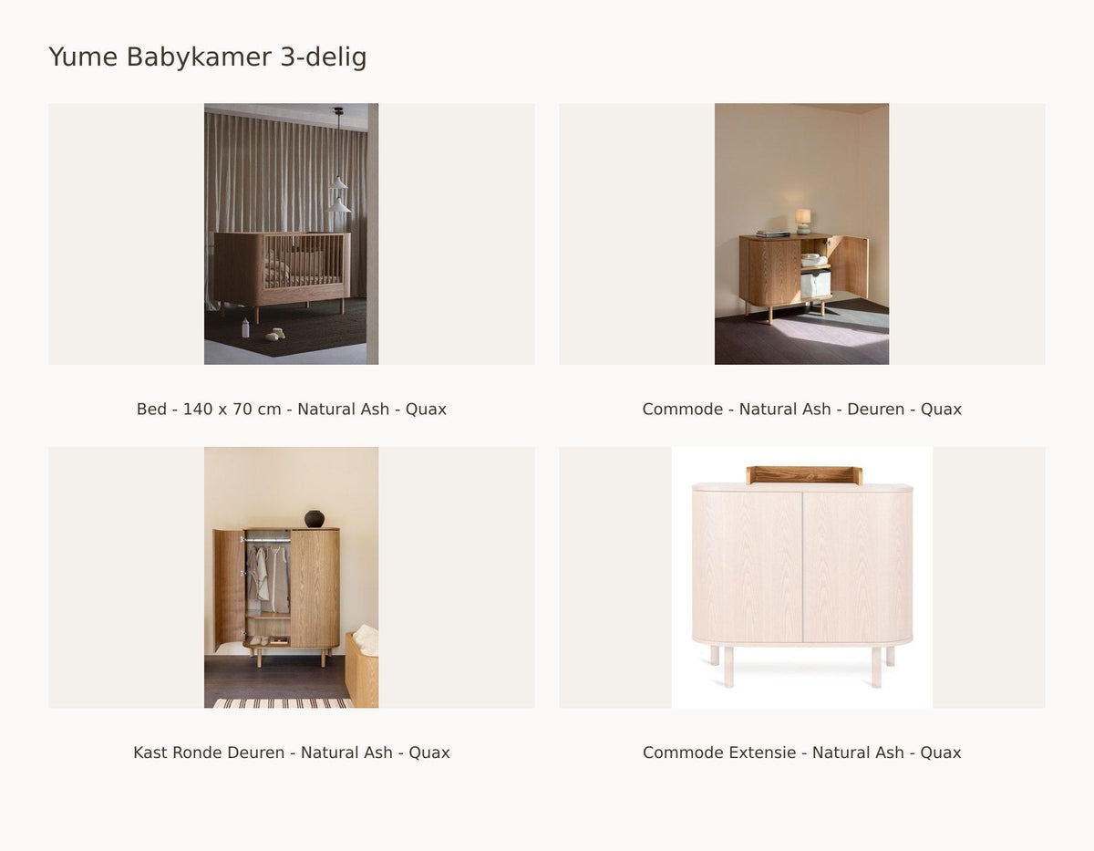 Chambre bébé 3 pièces Quax Yume – Natural Ash – 140 × 70 – Commode portes – Armoire portes arrondies – avec extension de commode – avec kit junior : ensemble comprenant Lit - 140 x 70 cm - Natural Ash - Quax, Commode - Natural Ash - Portes - Quax, Armoire Portes Arrondies - Natural Ash - Quax, Extension de Commode - Natural Ash - Quax.