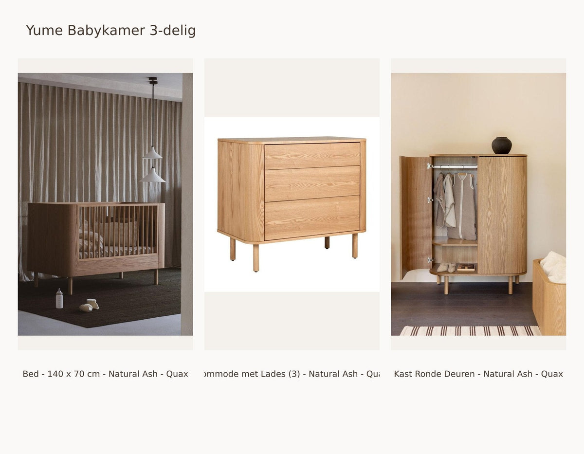 Quax Yume Babykamer 3-delig – Natural Ash – 140 × 70 – Commode met lades – Kledingkast ronde deuren – met uitvalbeschermer: set met Bed - 140 x 70 cm - Natural Ash - Quax, Commode met Lades (3) - Natural Ash - Quax, Kast Ronde Deuren - Natural Ash - Quax.