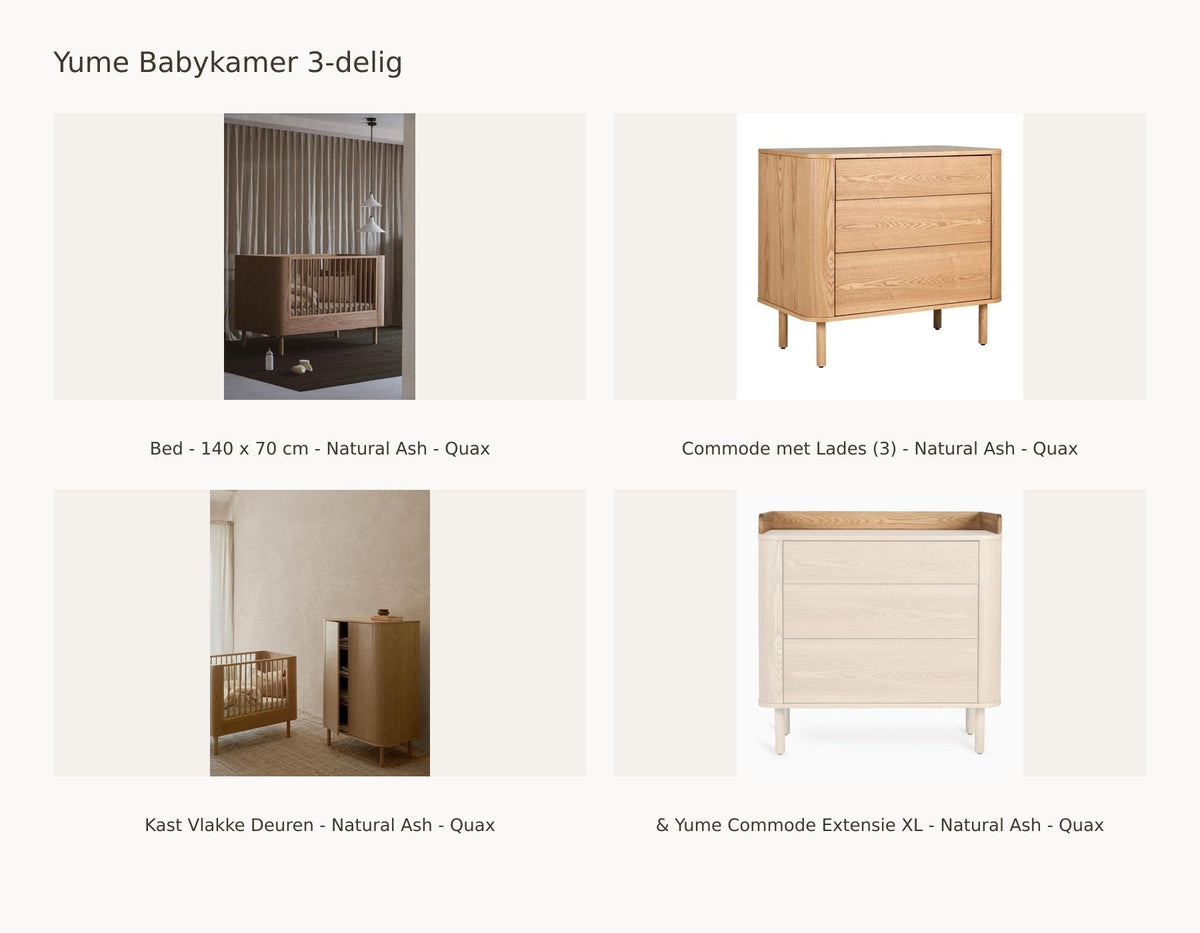 Quax Yume Chambre bébé 3 pièces – Natural Ash – 140 × 70 – Commode à tiroirs – Armoire portes lisses – avec extension XL – avec barrière de sécurité et kit junior : ensemble avec Lit - 140 x 70 cm - Natural Ash - Quax, Commode à Tiroirs (3) - Natural Ash - Quax, Armoire Portes Lisses - Natural Ash - Quax, & Yume Extension Commode XL - Natural Ash - Quax.